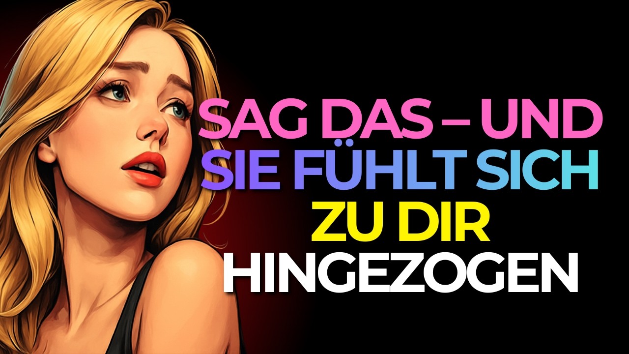 Diese 6 Wörter ziehen jede Frau an | Enthüllte Technik