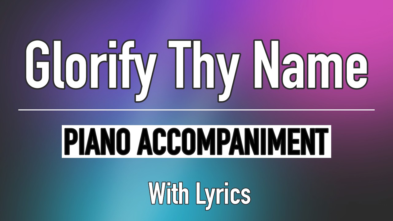 Father, We Love You (Glorify Thy Name) | With Lyrics