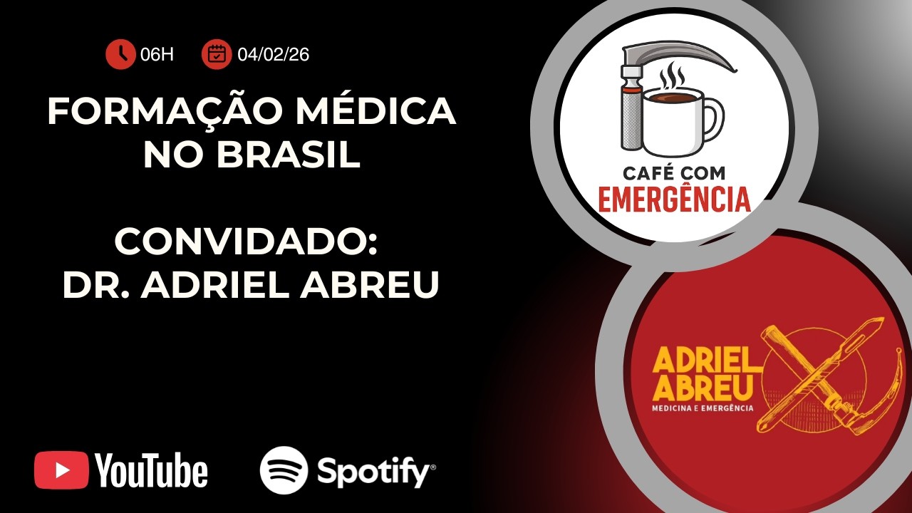 Ep. 13 - Formação Médica no Brasil - Dr. Adriel Abreu