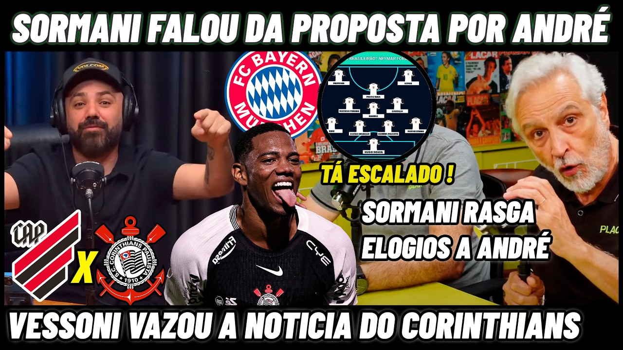 SORMANI FOI PERFEITO E VAZOU NOTICIA DE DENTRO DO CORINTHIANS TIMÃO ESCALADO ATHLETICO X CORINTHIANS
