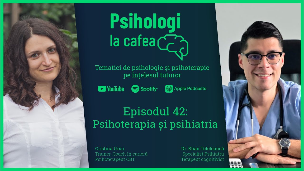 Psihoterapia și psihiatria - Psihologi la Cafea Podcast | Episodul #42