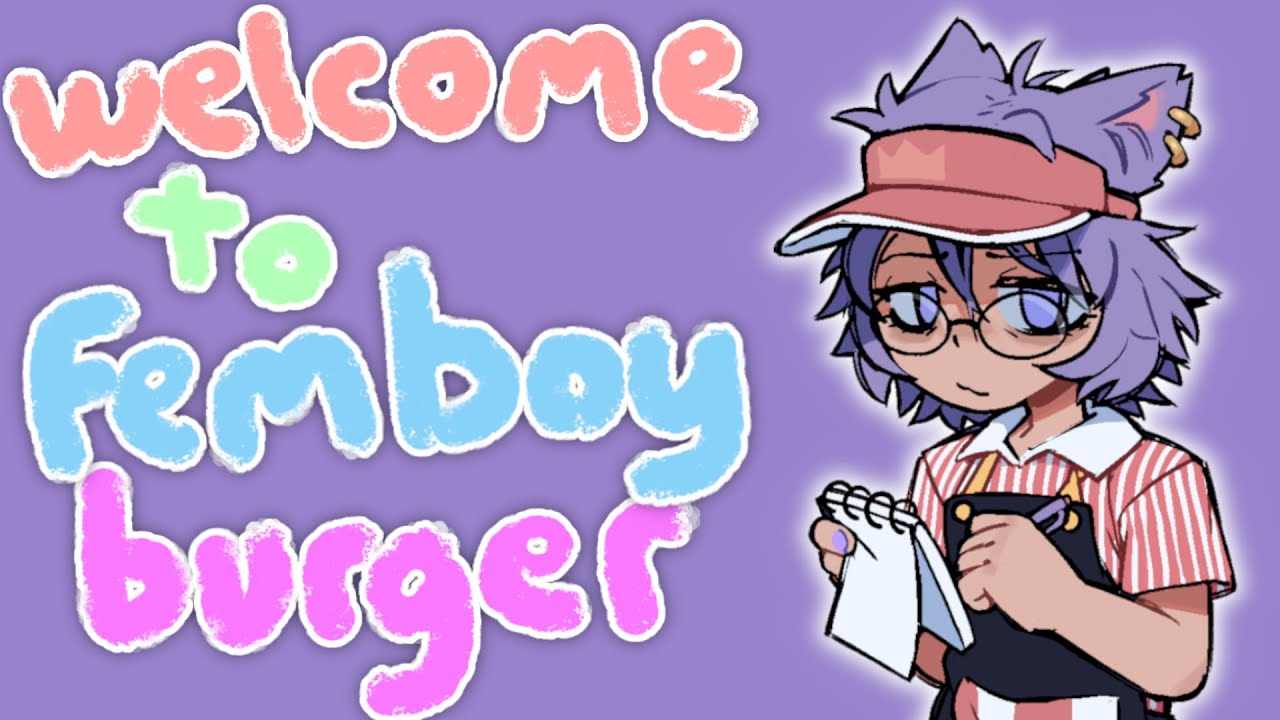 welcome to femboy burger asmr