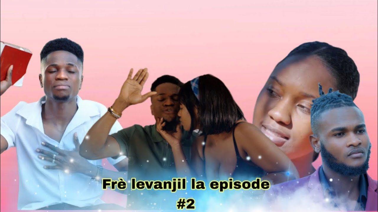 frè levanjil la episode#2