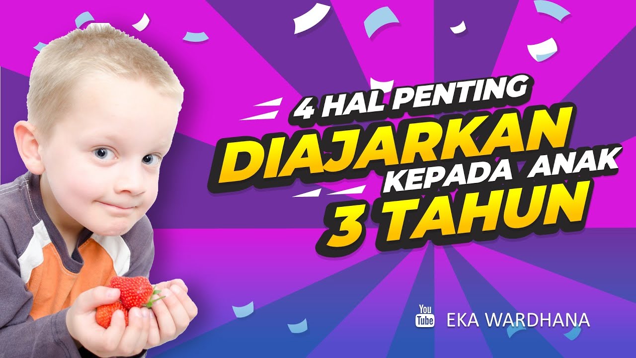 4 Hal Penting Yang Perlu Diajarkan Kepada Anak Usia 3 Tahun