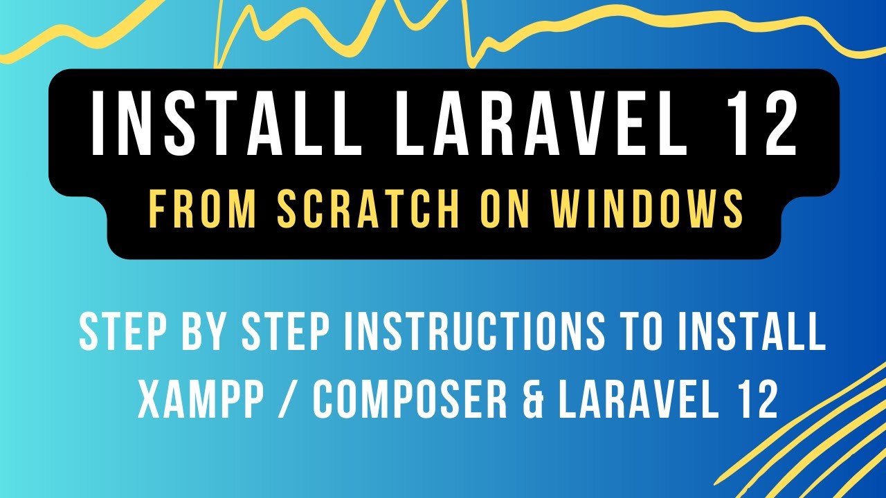 ✅ Install Laravel 12 on Windows from scratch | Laravel 12 Installation Steps | Install via Composer
