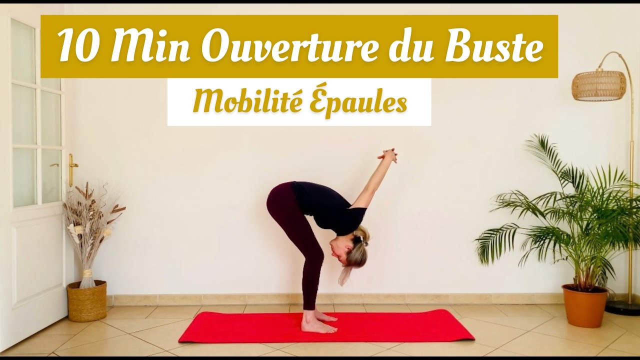 10 Min Move & Stretch | Ouverture du Buste & des Épaules | Sans Matériel