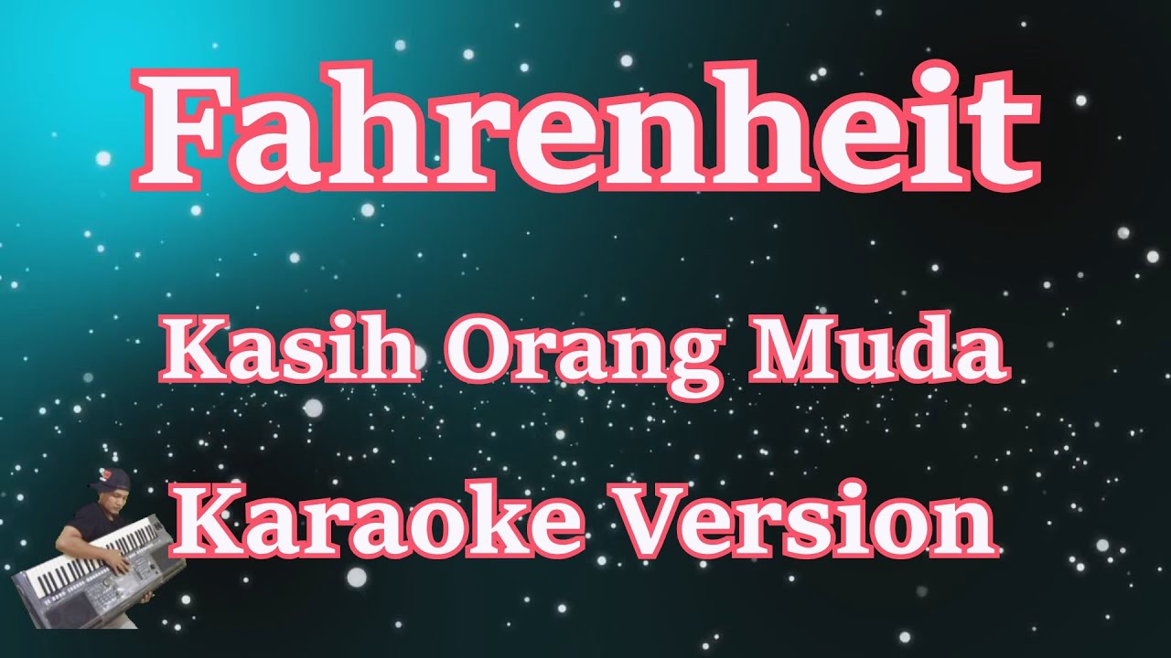 Fahrenheit - Kasih Orang Muda (Karaoke HD)