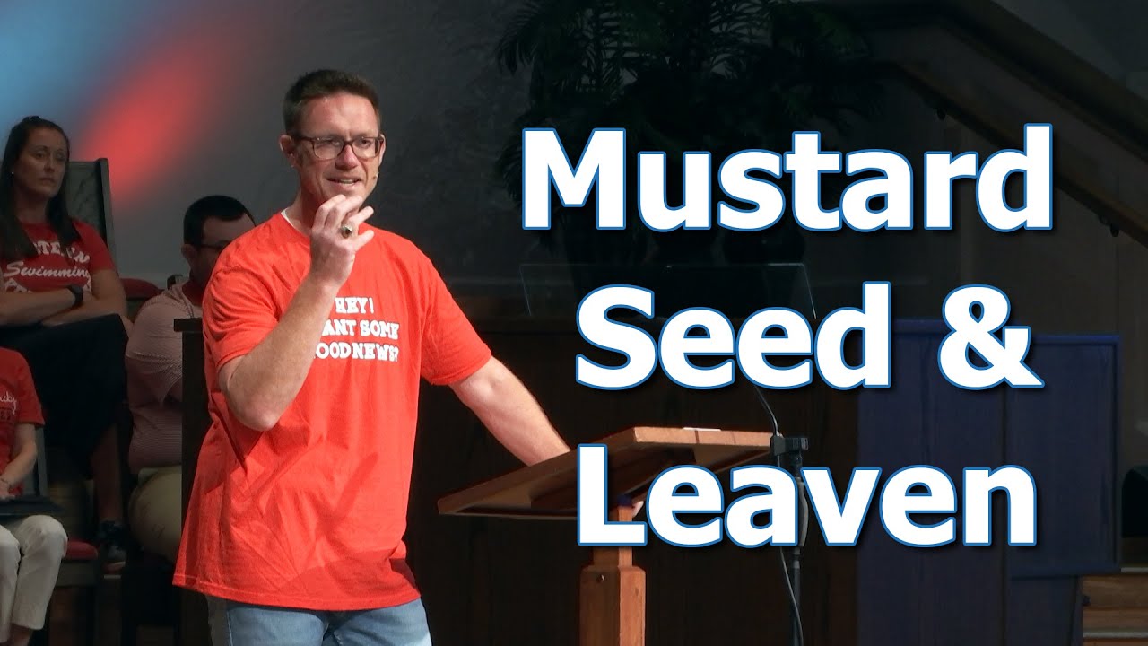 Mustard Seed & Leaven | Luke 13:18–21