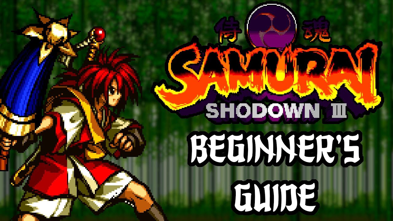 Samurai Shodown 3 - Beginner's Guide Video [TIMESTAMPED; SUBTITLED]