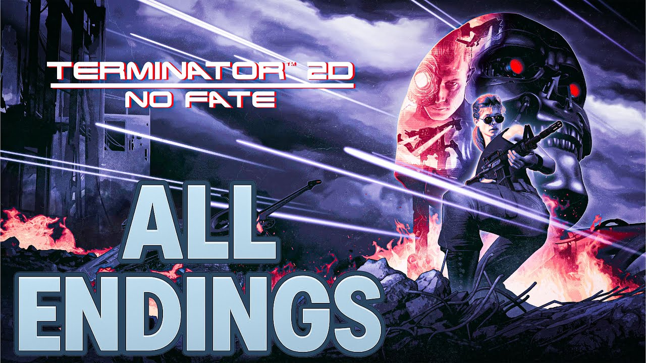 Terminator 2D: No Fate | ALL ENDINGS  [4K UHD 60FPS]