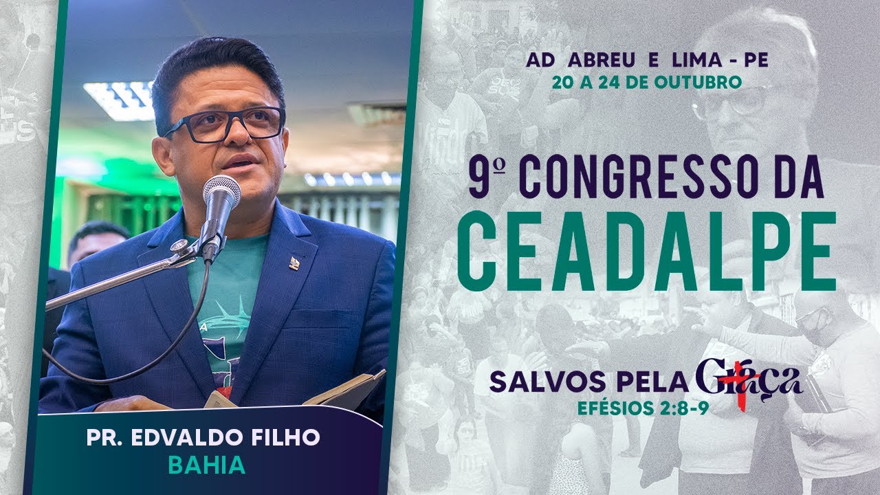 Pr. Edvaldo Filho - 9° Congresso da Ceadalpe - Ieadalpe - 20/10/2025.