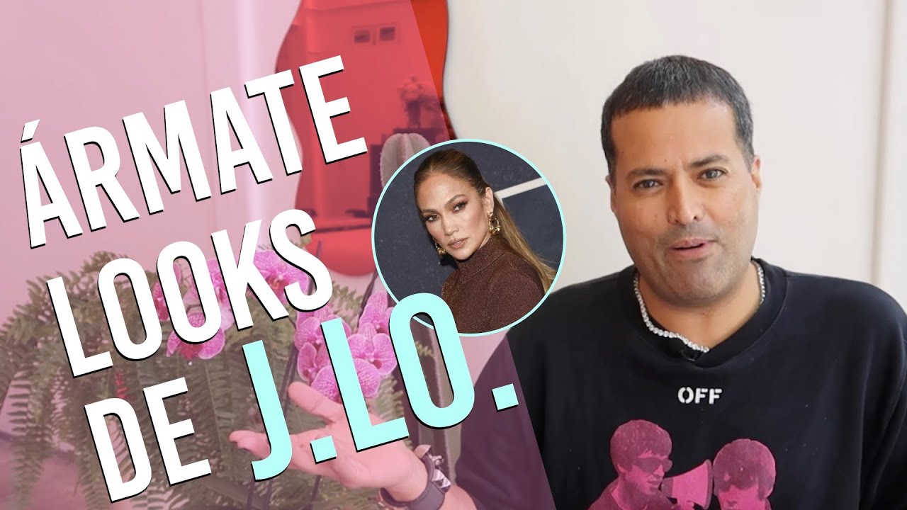 LOOKS DE J.LO. QUÉ TE PUEDES ARMAR | ALDO RENDÓN