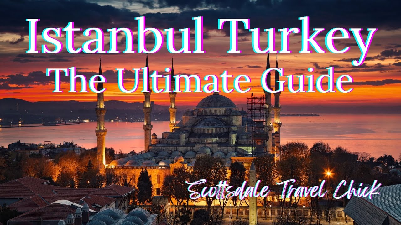 The Istanbul Ultimate Guide (w Maps!) - Everything You Need To Know!