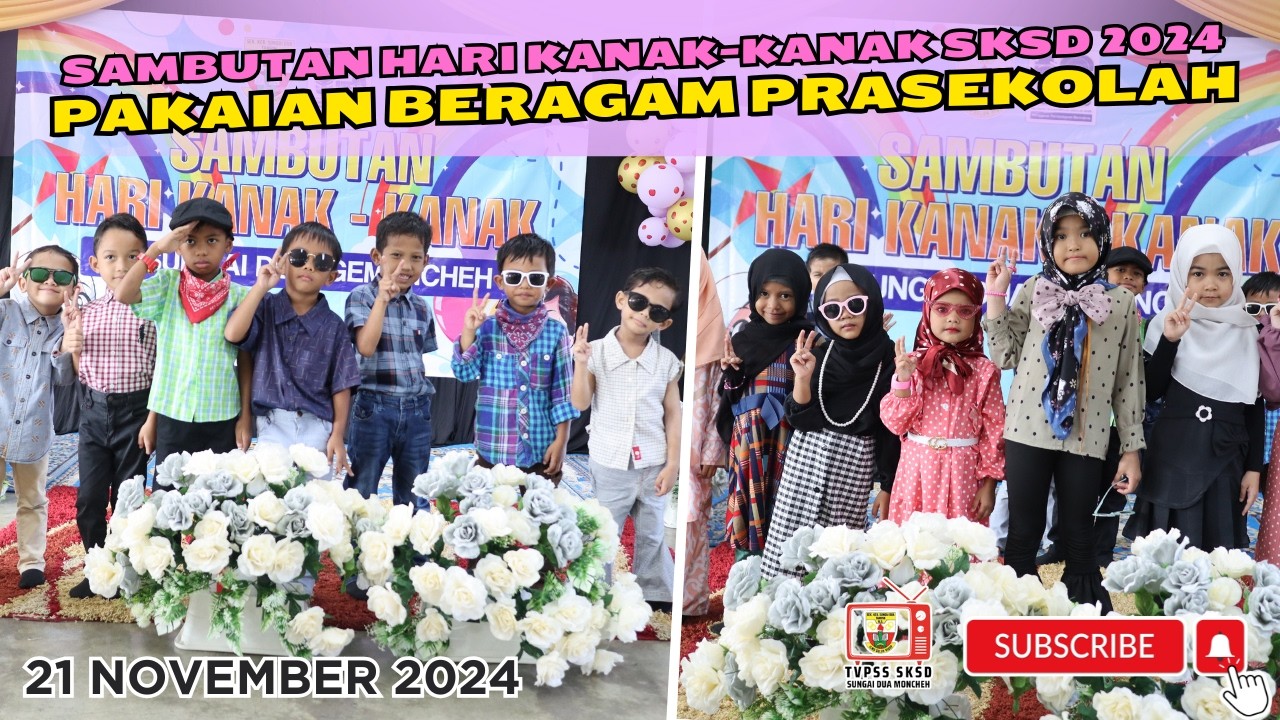 EPISOD 60: HARI KANAK-KANAK 2024 - PAKAIAN BERAGAM PRASEKOLAH | 21 NOVEMBER 2024