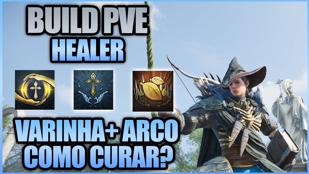 BUILD HEALER PVE (VARINHA E ARCO)