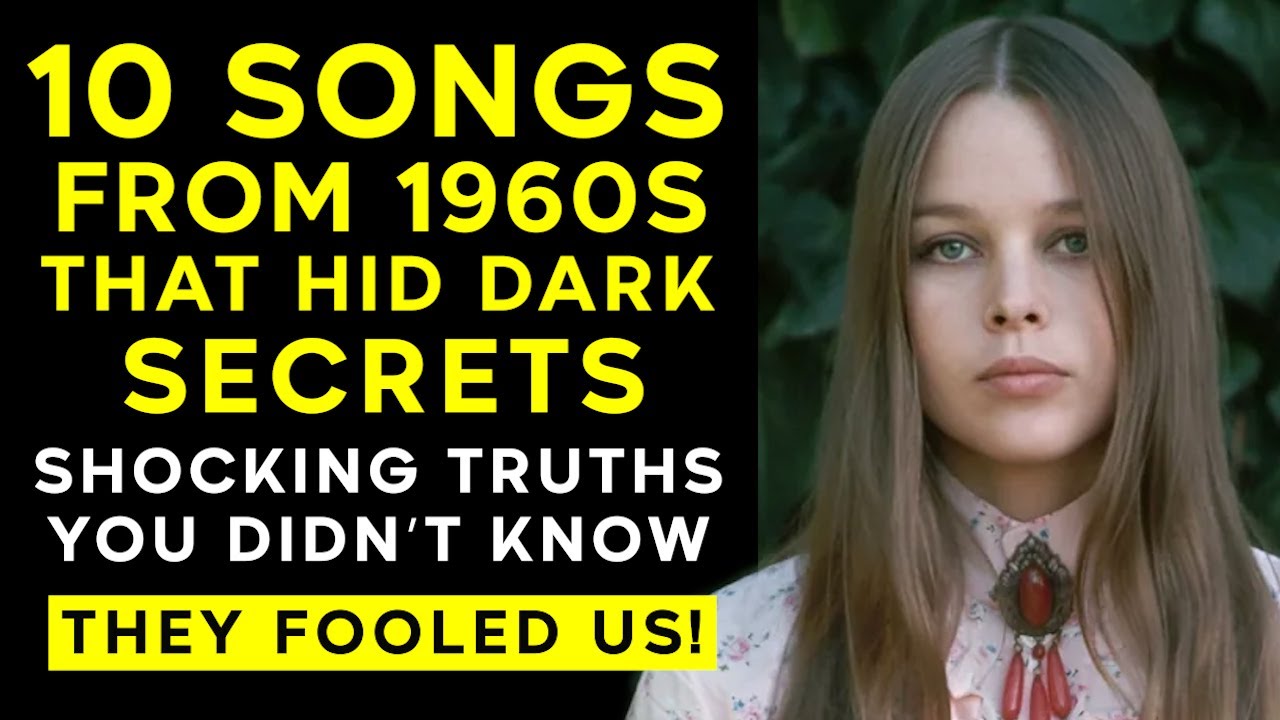 10 DARKEST Secrets Behind 60s Classic Songs