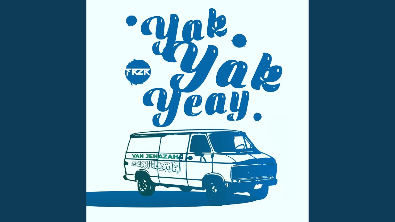 Yak Yak Yeay