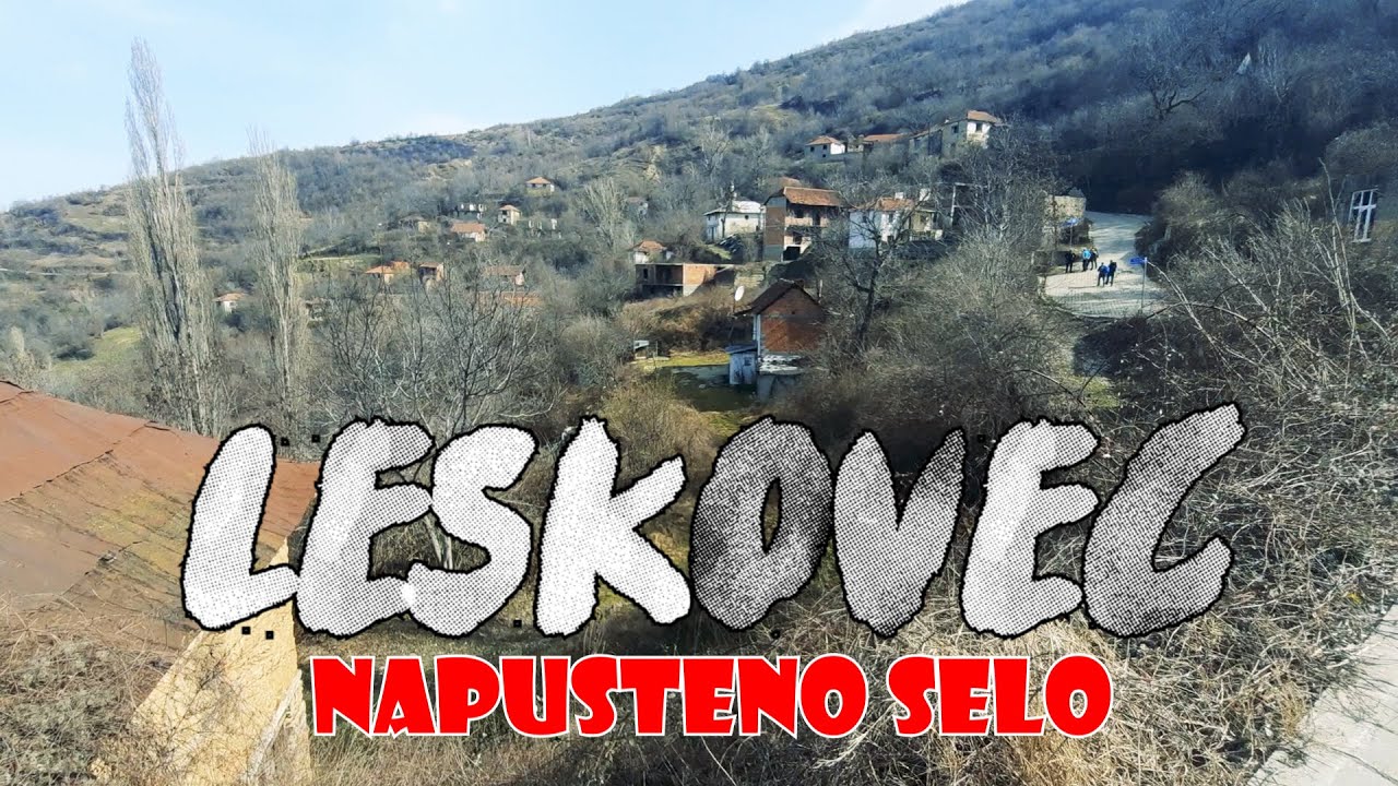Napusteno Selo - Leskovec