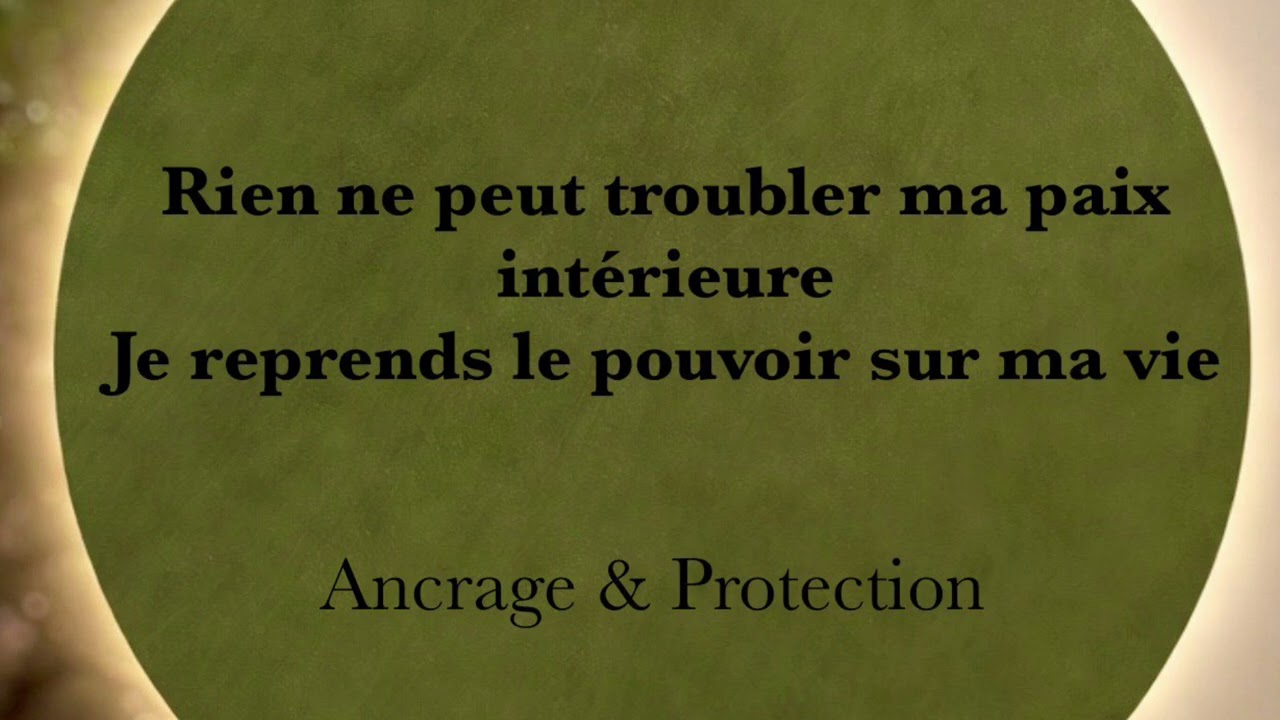 Rien ne peut troubler ma paix intérieure, je reprends le pouvoir sur ma vie ☀️Ancrage et protection 