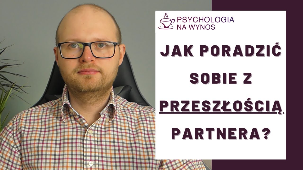 Kiedy ON lub ONA ma trudną przeszłość? Jak pomóc partnerowi po przejściach (rany emocjonalne)?