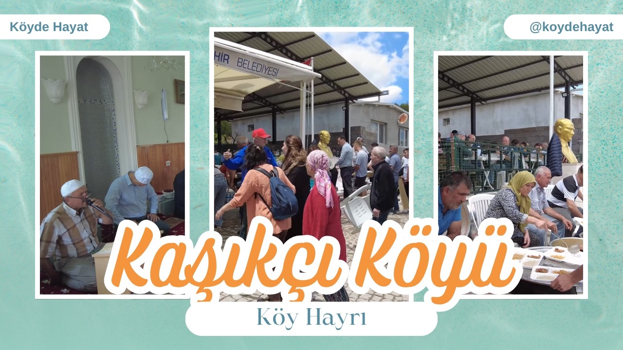 Birlik, Bereket ve Dua | Kaşıkçı Köyü Hayrından Sıcacık Bir Gün 🍃✨