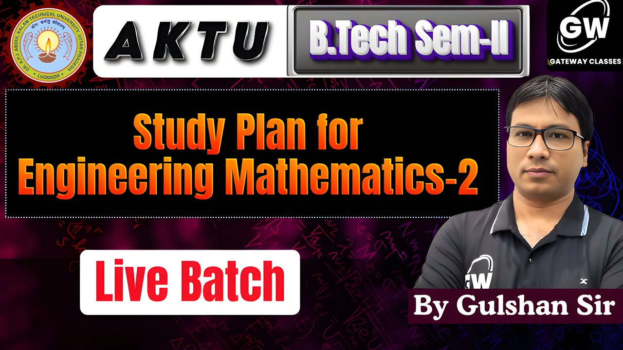 Maths-2 📘 Live Batch Study Plan 🔴 | B.Tech Sem-2 | Complete Strategy | AKTU | By Gulshan Sir