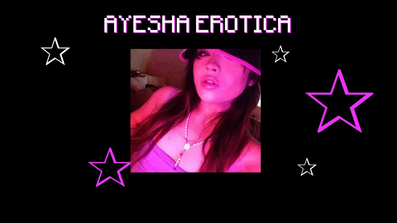 ayesha erotica playlist to serve cvnt 💗💗