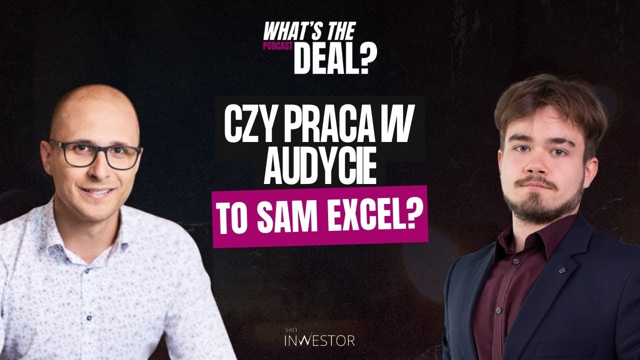 Czy praca w audycie to sam Excel? Rozmowa z Rafałem Matusiakiem | SKN Inwestor |