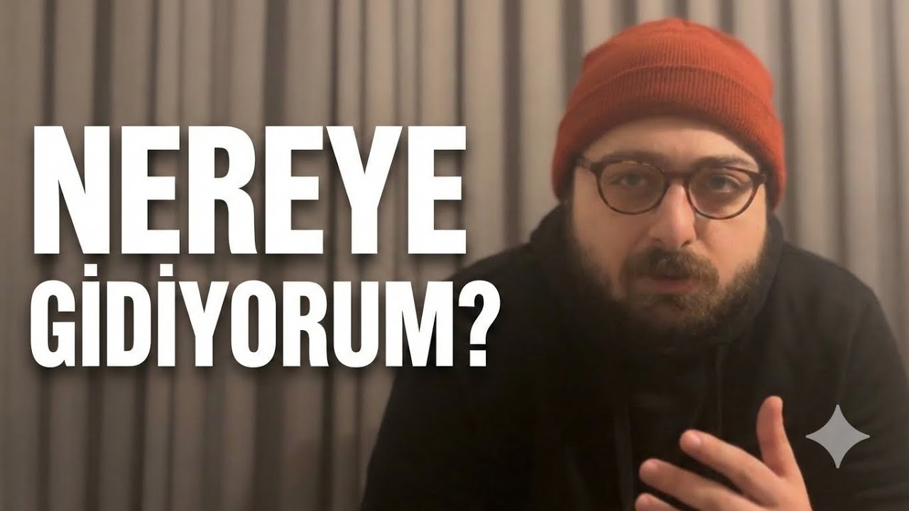 Gerçekten Nereye Gidiyorum? | Video Günlük #1