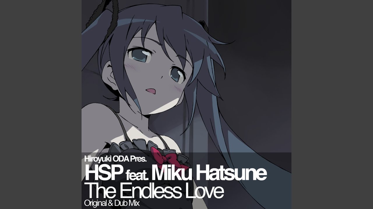 The Endless Love (Original Mix) (feat. 初音ミク)