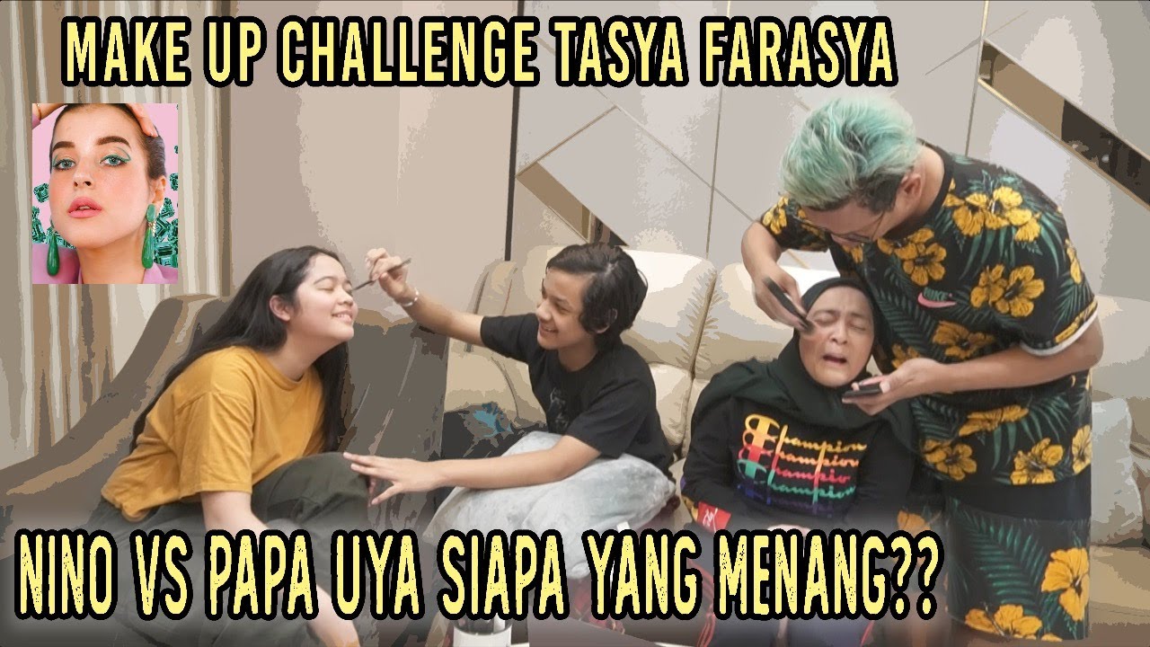 NINO KUYA vs PAPA UYA, MAKE UP CHALLENGE MIRIP TASYA FARASYA
