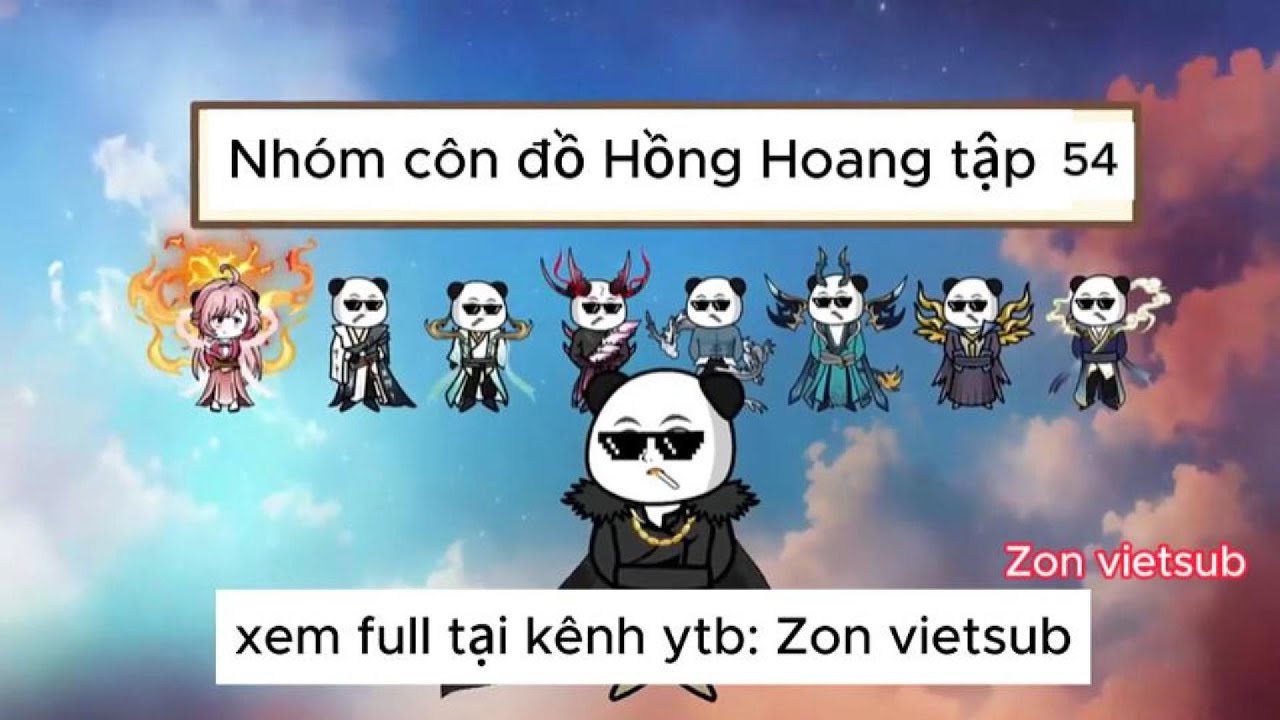 nh&oacute;m c&ocirc;n đồ Hồng Hoang tập 54