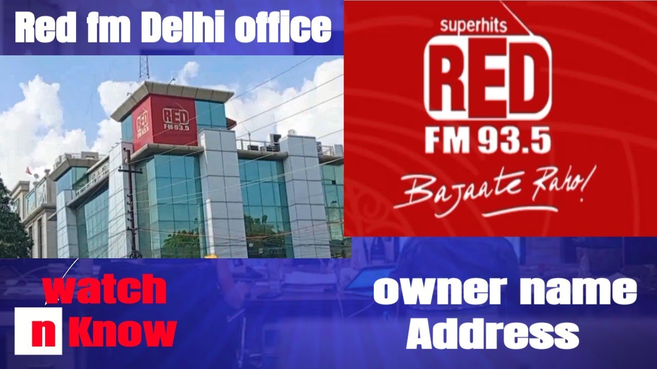 Red fm Radio office Delhi, Red fm owner name, Red fm noida