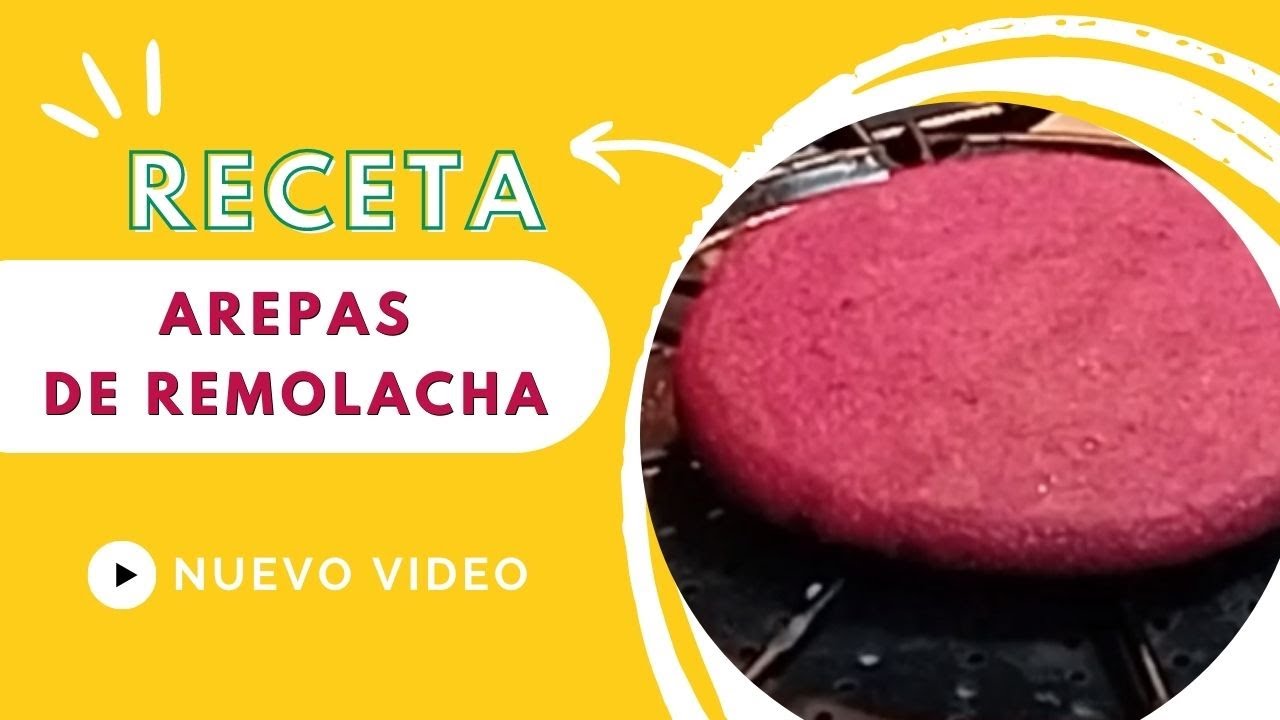 👉COMO HACER AREPAS DE REMOLACHA