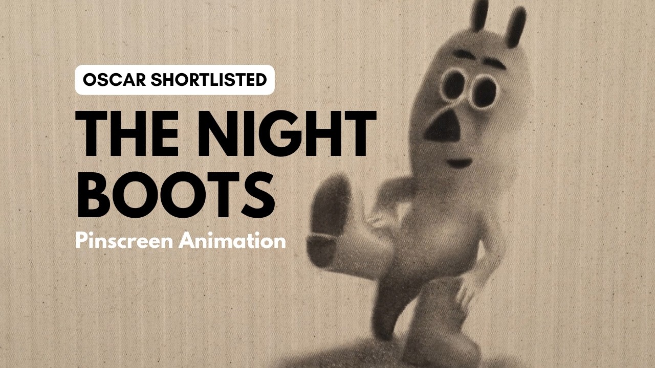 The Night Boots | Oscar Shortlisted Pinscreen Animation