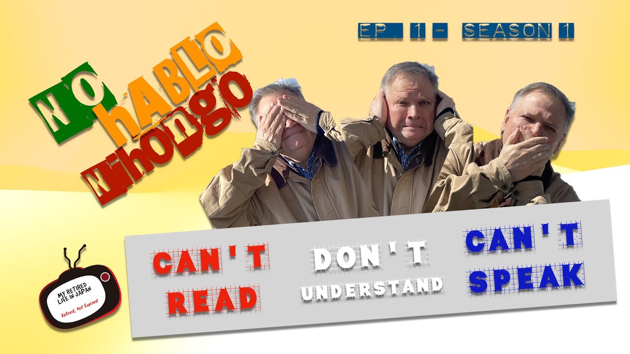 I SHOULD'VE LEARNED JAPANESE BEFORE I GOT HERE!