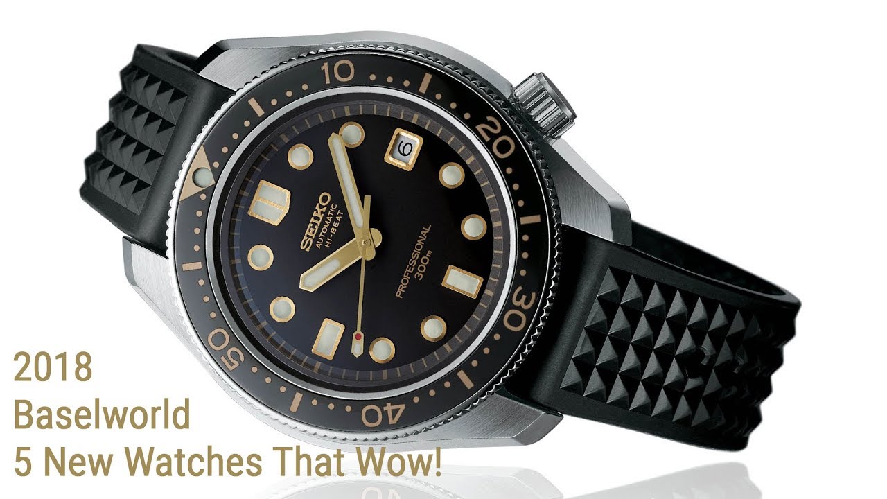 Five Watches That Wow!  Baselworld 2018