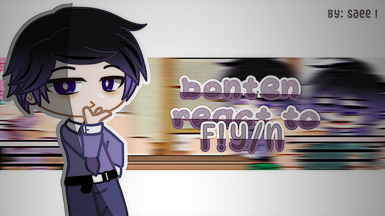 ʙᴏɴᴛᴇɴ react to ғ!ʏ/ɴ as Mɪᴋᴀsᴀ ᴀᴄᴋᴇʀᴍᴀɴ - 🎀 - +present jj - Saee !