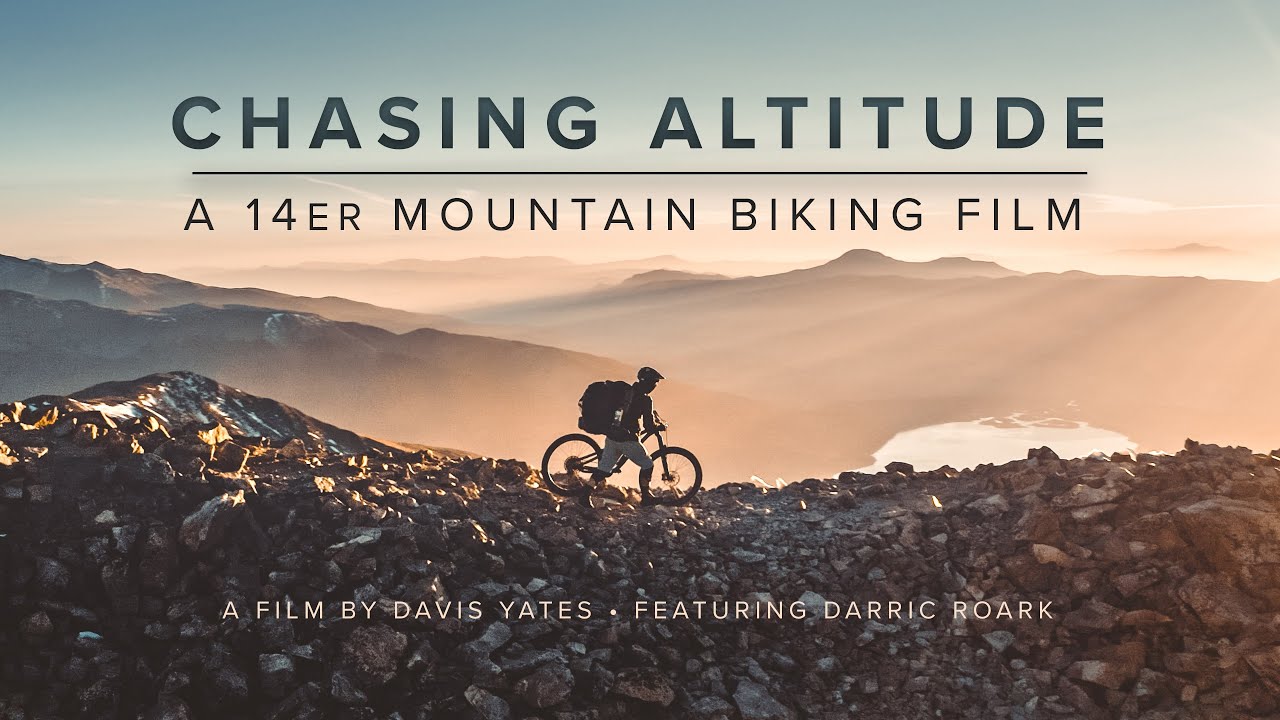 CHASING ALTITUDE | A 14er Mountain Biking Film