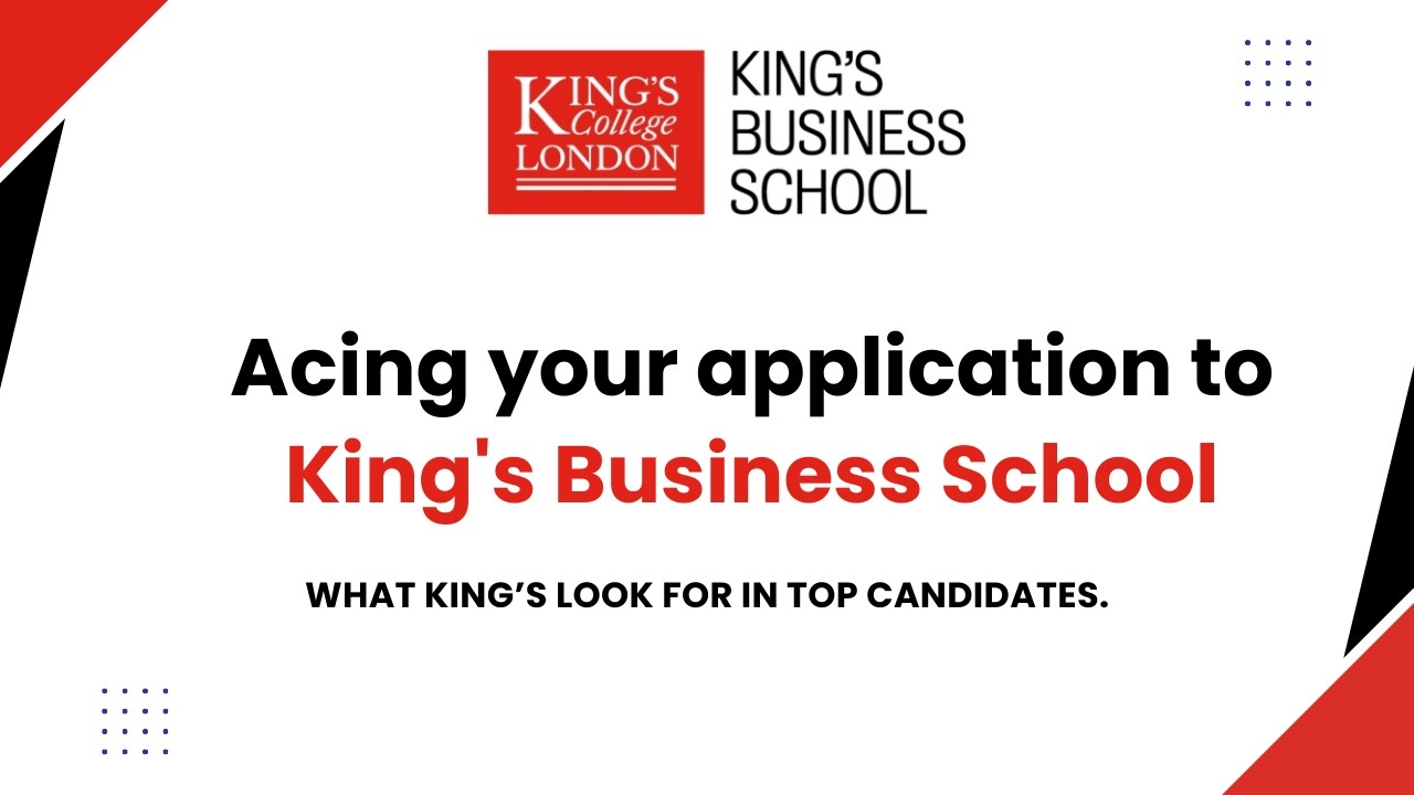 Acing your application to King's Business School