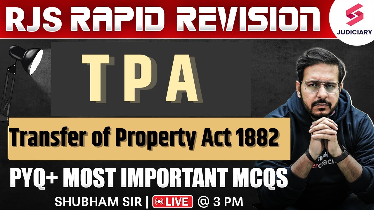 RJS Rapid Revision | Transfer of Property Act 1882 for RJS Prelims | Shubham Sir