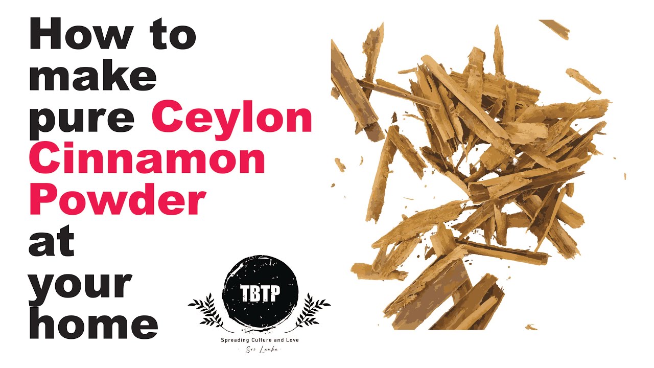 HOW TO MAKE CINNAMON POWDER AT HOME ( DIY Ceylon Cinnamon Powder )