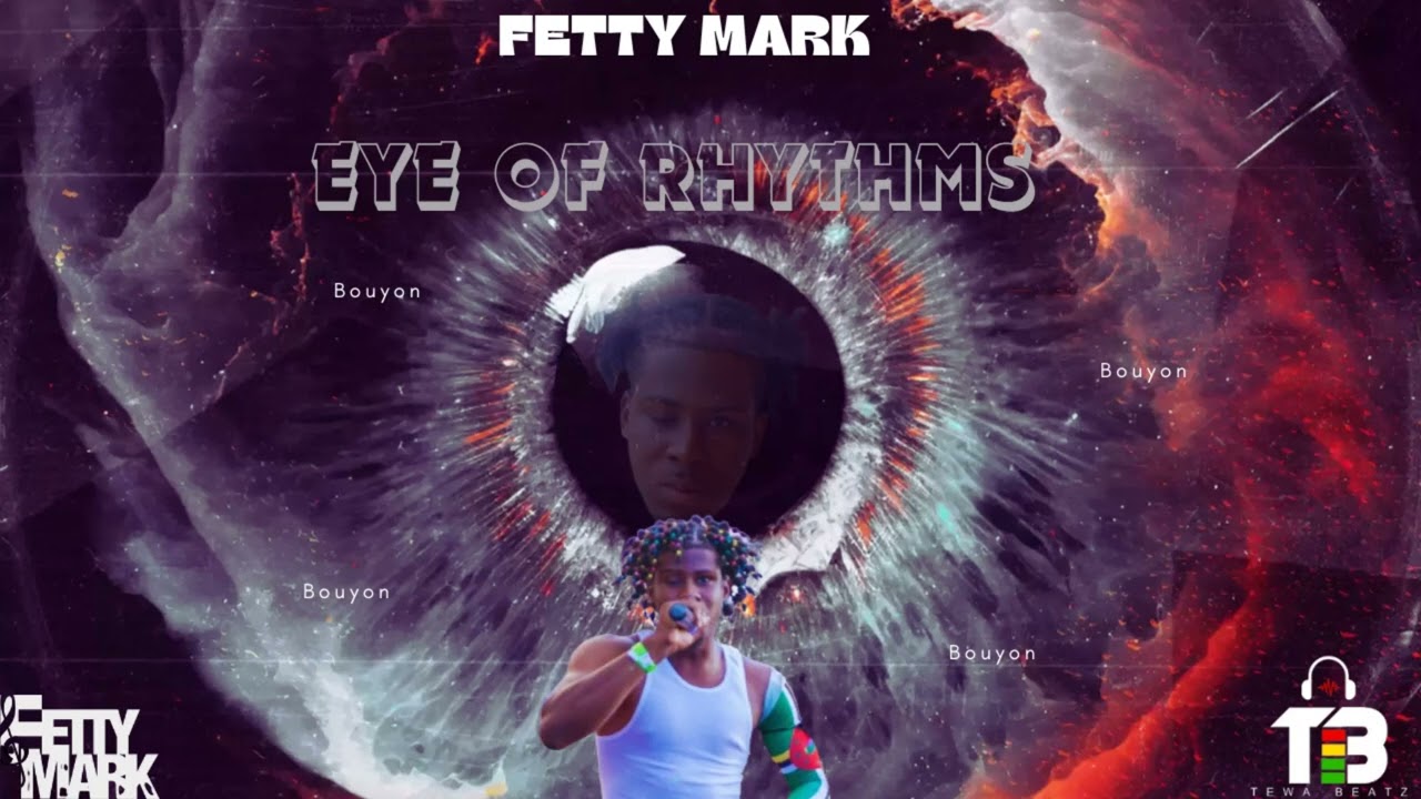 Fetty Mark - Eye of Rhythms (Full Album) Bouyon 2025