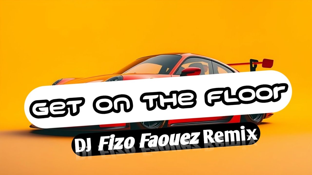 Jennifer Lopez Ft. Pitbull - Get On The Floor (Remix) || DJ Fizo Faouez X DJ Hamza vip mix ||