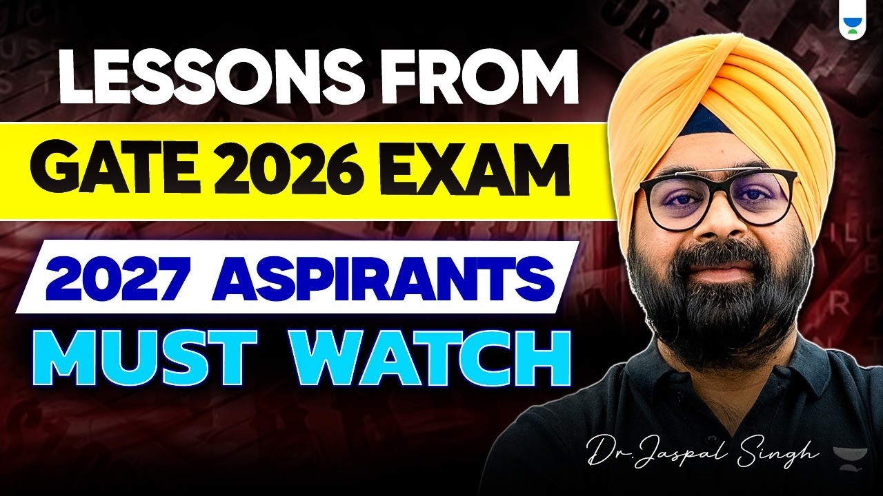Lessons From GATE 2026 Exam | 2027 Aspirants Must Watch | Dr. Jaspal Singh Sir