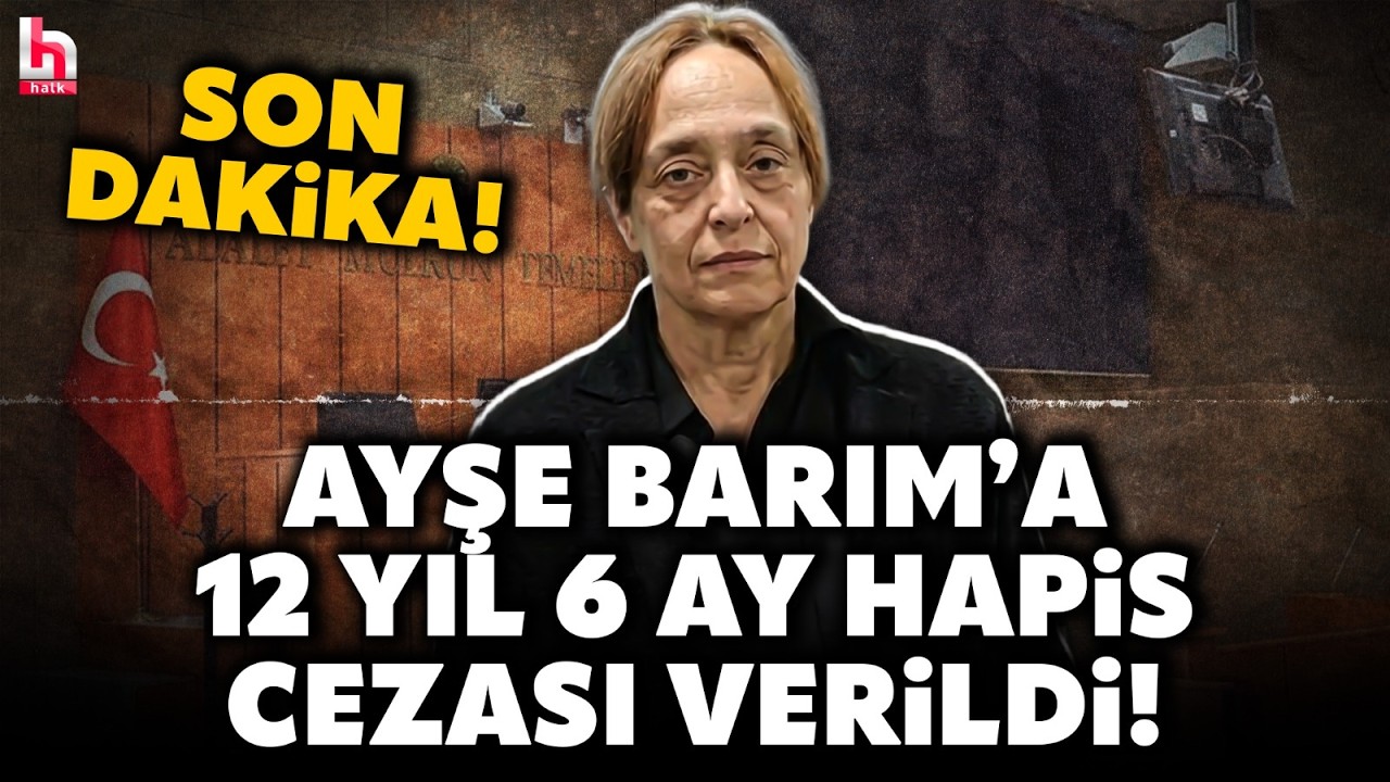 SON DAKİKA! Menajer Ayşe Barım, 12 yıl 6 ay hapis cezasına çarptırıldı!