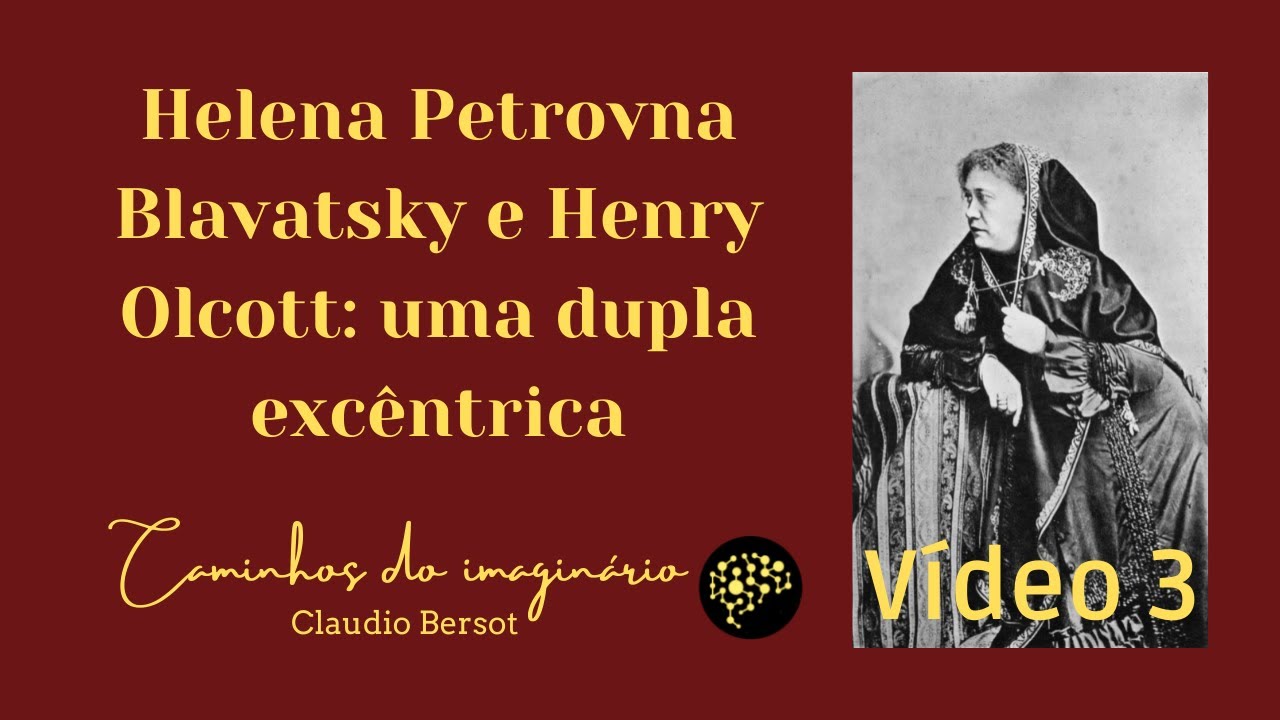 Helena Blavatsky e Henry Steel Olcott: uma dupla muito criativa - Vídeo 3