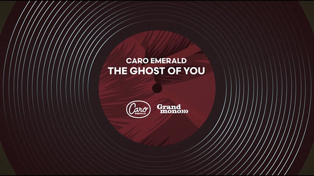 Caro Emerald - The Ghost Of You