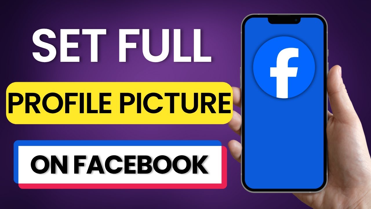 How To Set Full Profile Picture On Facebook 2025