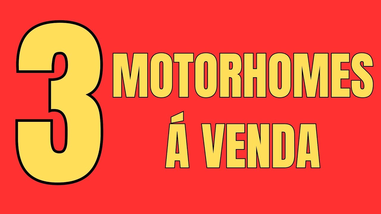 3 MOTORHOMES A VENDA